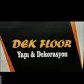 DEK FLOOR YAPİ VE DEKORASYON